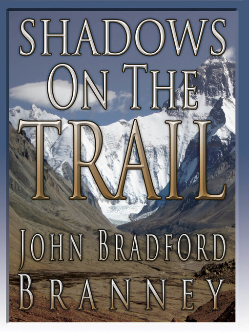 Title details for Shadows on the Trail by John Bradford Branney - Available